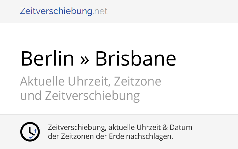 Zeitverschiebung: Berlin, Deutschland » Brisbane, Australien