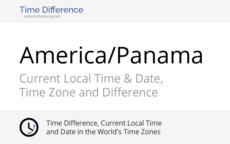 America/Panama Time Zone in Panama, Current local time