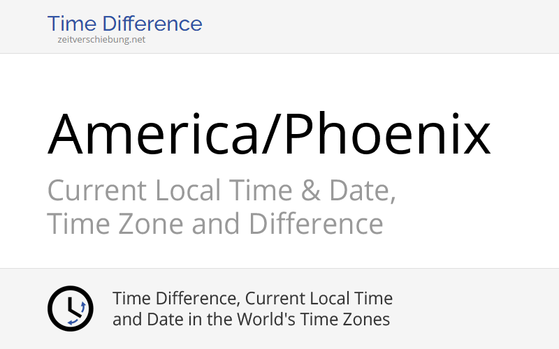 America/Phoenix: Time Zone in United States, Current local time