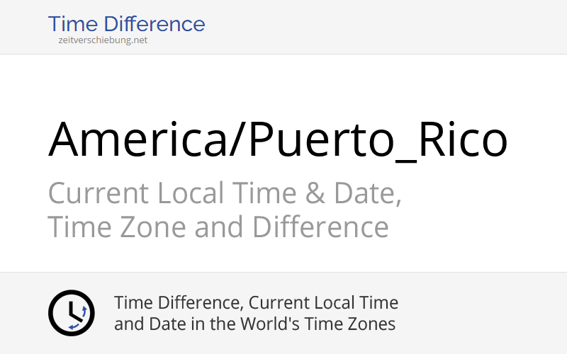 America/Puerto_Rico: Time Zone in Puerto Rico