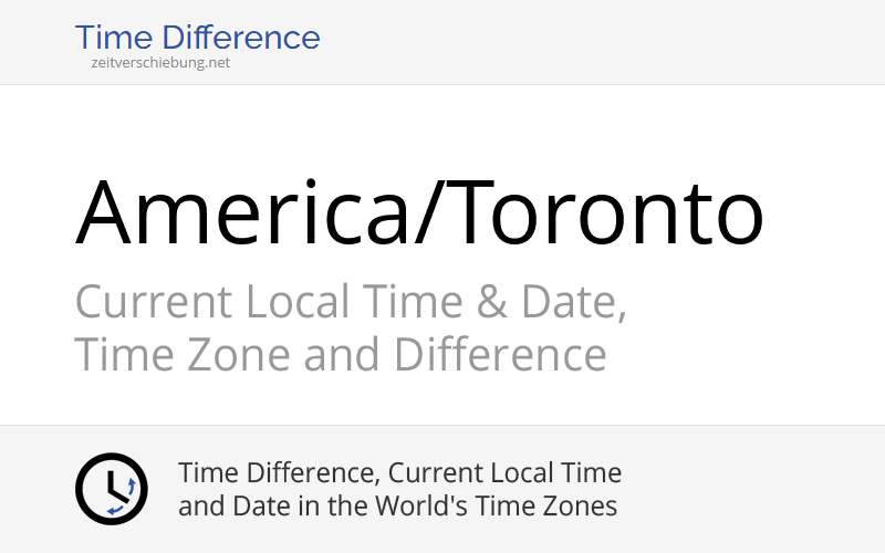 America/Toronto Time Zone in Canada, Current local time