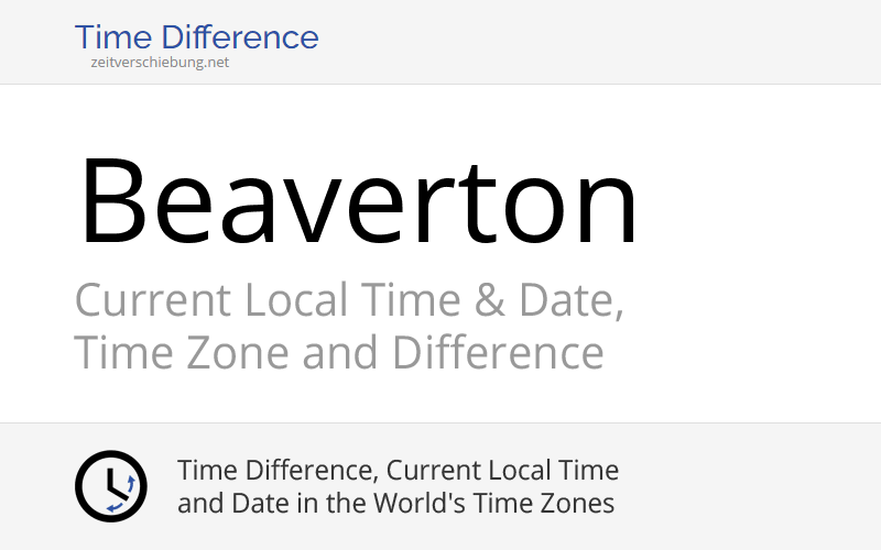 Current Local Time in Beaverton, United States (Washington County