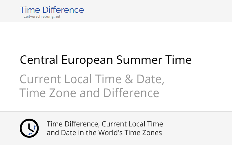 CEST Central European Summer Time Current local time