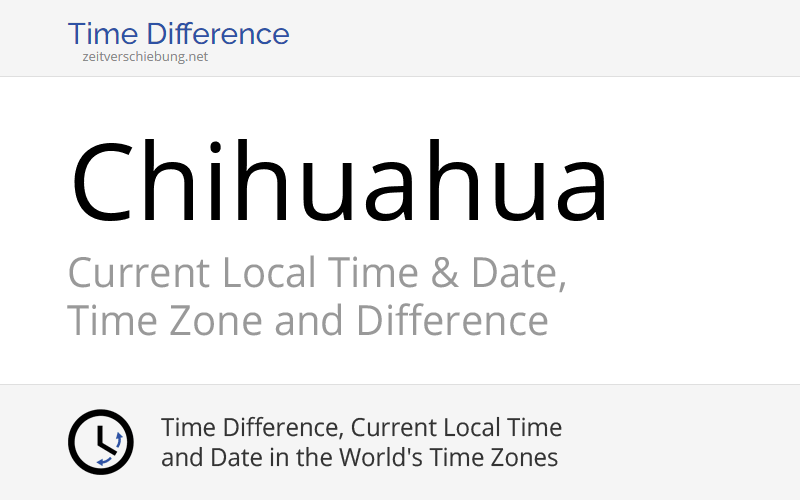 Chihuahua Time Zone Abbreviation