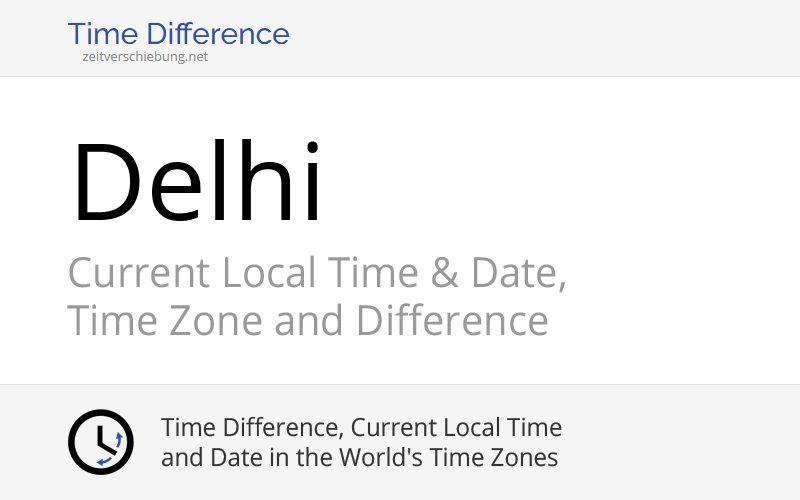 current-local-time-in-delhi-india-date-time-zone-time-difference