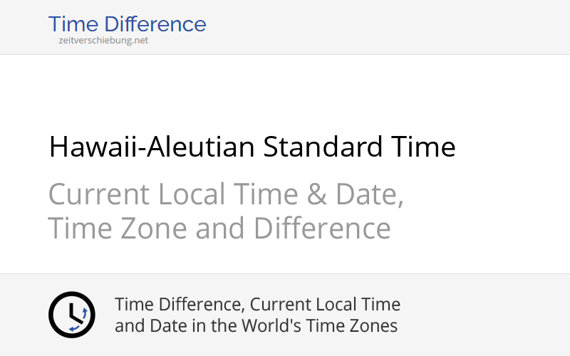 hast-hawaii-aleutian-standard-time-current-local-time