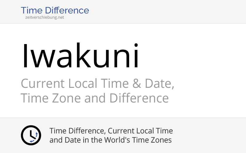 Current Local Time in Iwakuni, Japan (Iwakuni Shi, Yamaguchi): Date