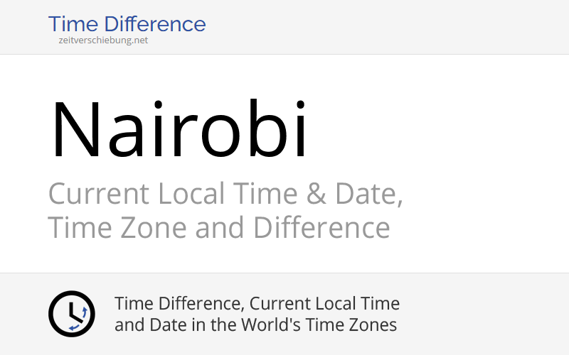 Current Local Time in Nairobi, Kenya (Nairobi Area) Date, time zone