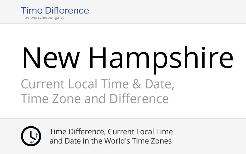 New Hampshire, United States Current Local Time & Date, Time Zone and