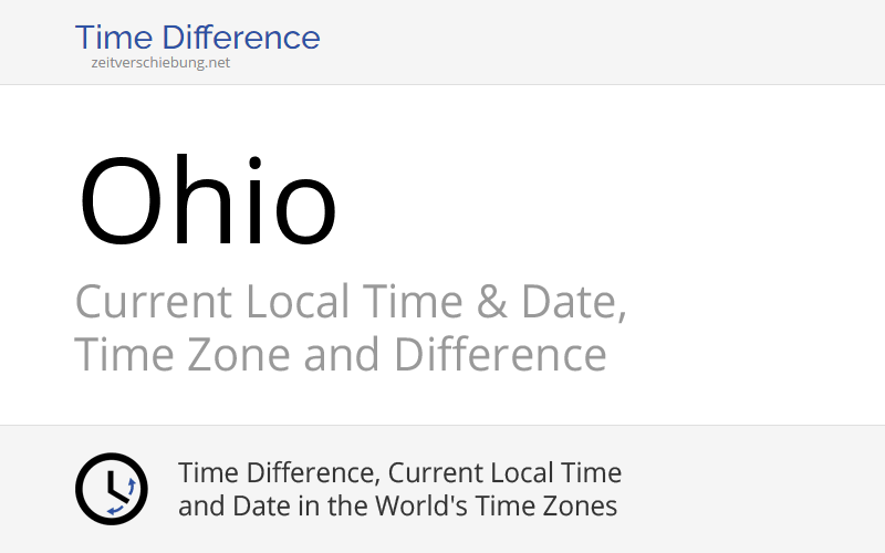 Ohio, United States: Current Local Time & Date, Time Zone and Time ...