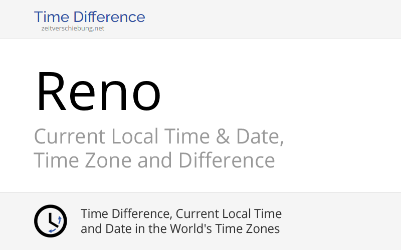Current Local Time in Reno, United States (Washoe County, Nevada) Date