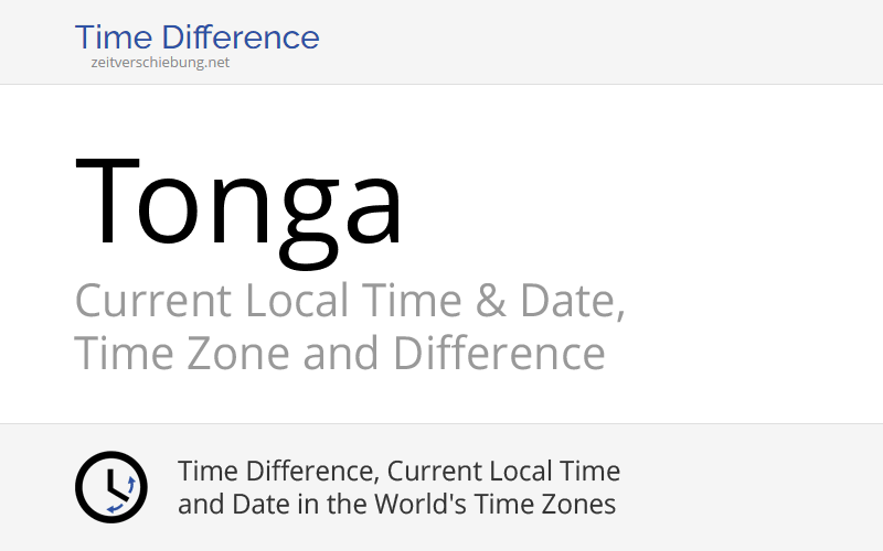 Tonga, Australia/Oceania Current Local Time & Date, Time Zone and Time