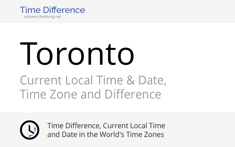 Current Local Time in Toronto, Canada (Ontario) Date, time zone, time