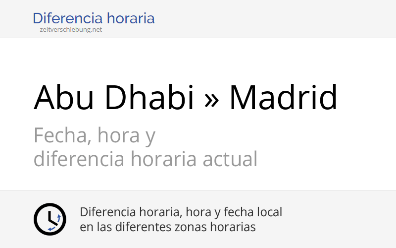 Diferencia Horaria Abu Dhabi Emiratos Árabes Unidos Madrid España