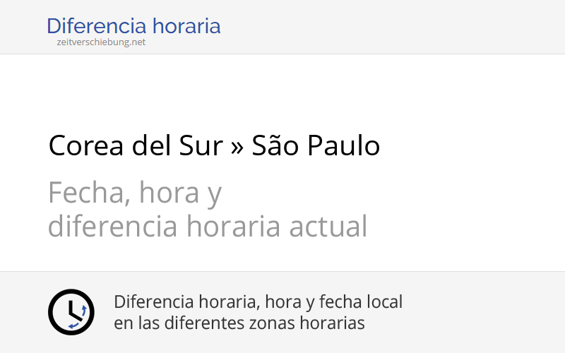 Diferencia horaria: Corea del Sur, Asia/Seoul » São Paulo ...