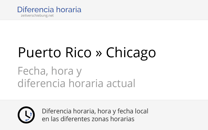 Diferencia horaria: Puerto Rico, America/Puerto_Rico » Chicago, Estados