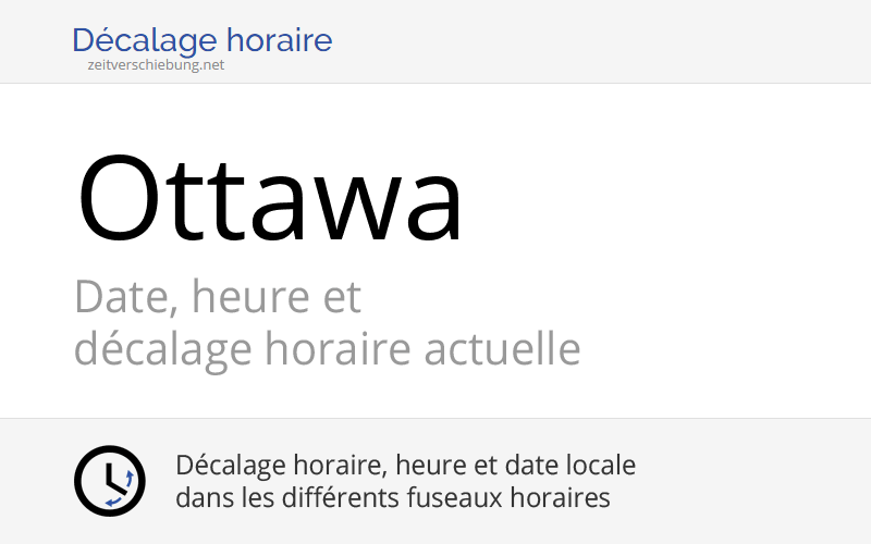 Heure actuelle à Ottawa, Canada (Ontario): Date, fuseau horaire ...