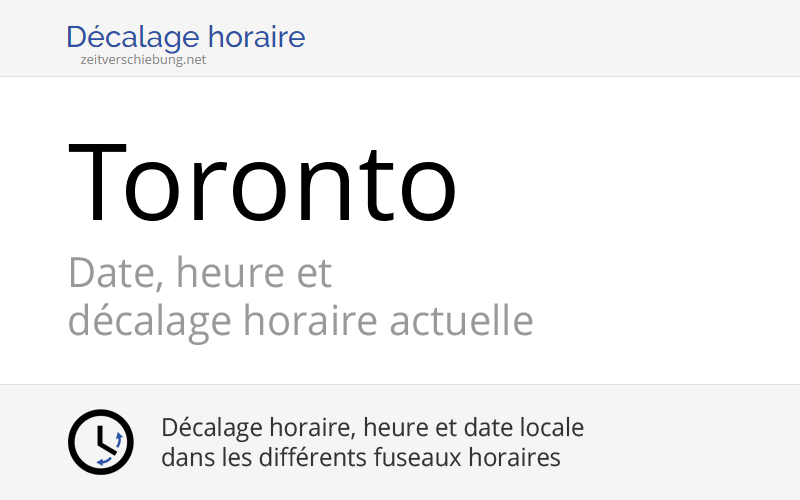 Heure actuelle à Toronto, Canada (Ontario): Date, fuseau horaire ...